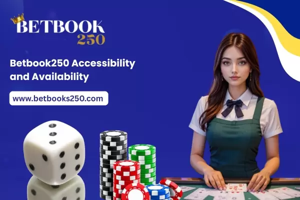 Betbook250 Accessibility and Availability