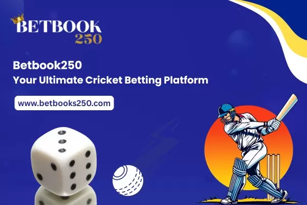 Betbook250 Your Ultimate Cricket Betting Platform