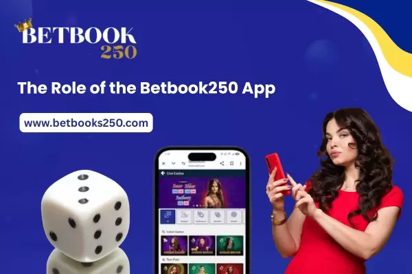 The Role of the Betbook250 App