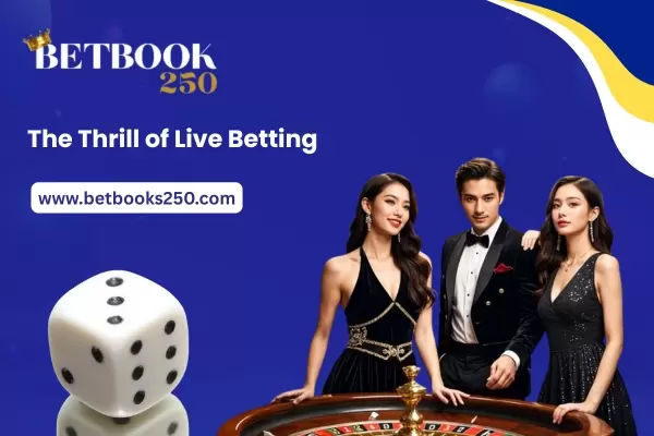 The Thrill of Live Betting