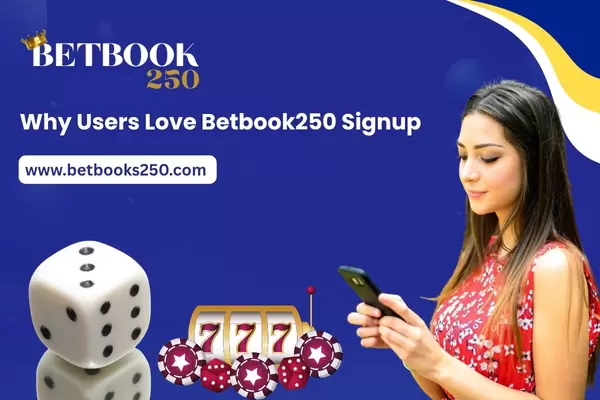 Why Users Love Betbook250 Signup
