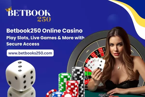 Betbook250 Online Casino Play Slots, Live Games & More with Secure Access